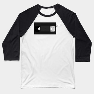 be kind.  rewind. Baseball T-Shirt